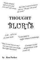 Thought Blurts 1470133466 Book Cover