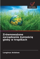 Zrównoważone zarządzanie żyznością gleby w tropikach 6202453885 Book Cover