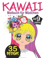 Kawaii Malbuch für Mädchen ab 9 Jahre: Ein super süßes Malbuch für Mädchen, Teens und Tweens (Kawaii, Manga und Anime) Malbuch Teenager Mädchen, Manga ... Anime Malbuch Mädchen B08STZGVWK Book Cover