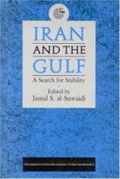 Iran and the Gulf: A Search for Stability (Emirates Center for Strategic Studies and Research) 1860641431 Book Cover