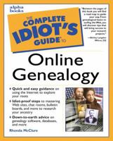 The Complete Idiot's Guide to Online Genealogy