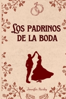 Los padrinos de la boda (Spanish Edition) B0FCNB9Q2C Book Cover