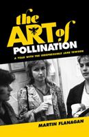 The Art of Pollination: The Irrepressible Jane Tewson 1743796684 Book Cover