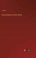 Donau-Bulgarien und der Balkan 336842159X Book Cover