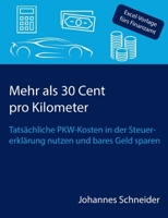 Mehr als 30 Cent pro Kilometer: Tatsächliche PKW-Kosten in der Steuererklärung nutzen und bares Geld sparen (German Edition) 3769306740 Book Cover