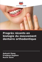Progrès récents en biologie du mouvement dentaire orthodontique (French Edition) 6209945228 Book Cover