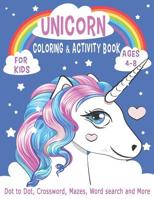 UNICORN COLORING & ACTIVITY BOOK FOR KIDS Ages 4-8 Dot to Dot, Crossword, Mazes, Word search and More: Workbook game for learning, 40 Activity pages ... and Boys (Unicorn activity book for kids) 1095728288 Book Cover