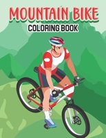 Mountain Bike Coloring Book: Beautiful Hill With Bicycle, Motorbike, Wheel Color & Activity Book With Natural Scenery B08YQQWVSW Book Cover