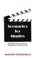 Scenarios for Singles: Sketches and Scriptures Signifying a Master Plan 1475917201 Book Cover
