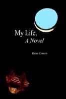 My Life, a Novel 1410738264 Book Cover