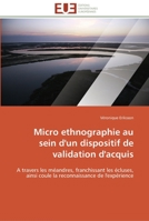Micro Ethnographie Au Sein D'Un Dispositif de Validation D'Acquis 6131592632 Book Cover