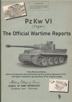 PzKw. VI Tiger Tank: The Official Wartime Reports 1951171047 Book Cover