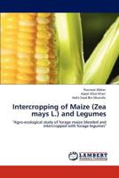 Intercropping of Maize (Zea mays L.) and Legumes 3847371142 Book Cover