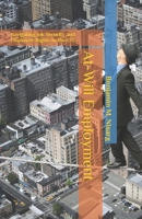 At-Will Employment:: Navigating Job Security and Employee Rights in the U.S. B0CDNF591D Book Cover