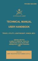 Technical Manual User Handbook Truck, Utility, Lightweight, Winch, MC2: 7610-66-128-4346 1546325107 Book Cover