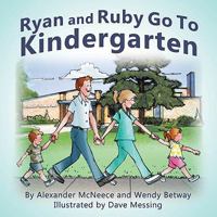 Ryan and Ruby Go to Kindergarten 1933916311 Book Cover
