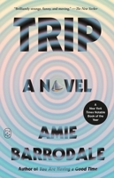 Trip: A Novel 1250448786 Book Cover