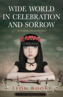 Wide World in Celebration and Sorrow: Acts of Kamikaze Fiction 1550963031 Book Cover