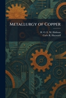 Metallurgy of Copper 1025839021 Book Cover