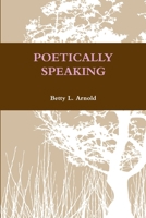 Poetically Speaking 1312953659 Book Cover