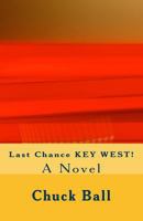 Last Chance Key West! 1976346428 Book Cover