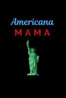 Americana Mama: Funny Patriotic Notebook for Jiu jitsu Notes 1099817552 Book Cover