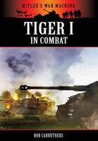 Tiger I in Combat 1781591296 Book Cover