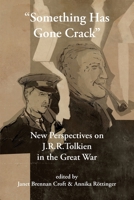 "Something Has Gone Crack": New Perspectives on J.R.R. Tolkien in the Great War (Cormarë) 3905703416 Book Cover