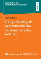 NOx-Speicherkatalysatorregeneration bei Dieselmotoren mit variablem Ventiltrieb (Wissenschaftliche Reihe Fahrzeugtechnik Universität Stuttgart) 365836680X Book Cover
