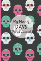 Period Tracker Journal: Period Log Book & Menstrual Cycle Tracker For Women And Girls - 4 Year Undated Period Diary - (Sugar Skull Design). B083XQ1KZB Book Cover