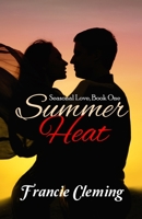 Summer Heat (Seasonal Love) 1733399305 Book Cover