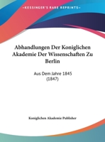 Abhandlungen Der Königlichen Akademie Der Wissenschaften Zu Berlin 1168167744 Book Cover