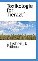 Toxikologie for Tieraztf 1115853597 Book Cover