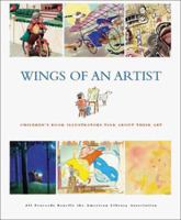 Wings of an Artist: Children's Book Illustrators Talk About Their Art 0810945525 Book Cover