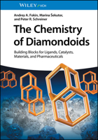 The Chemistry of Diamondoids: Building Blocks for Ligands, Catalysts, Pharmaceuticals, and Materials 3527343911 Book Cover