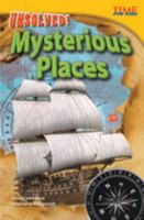 Teacher Created Materials - TIME For Kids Informational Text: Unsolved! Mysterious Places - Grade 4 - Guided Reading Level R 1433348284 Book Cover