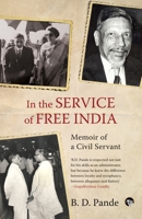 In the Service of Free India Memoir of a Civil Servant 9354471587 Book Cover