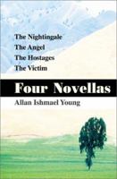 Four Novellas: The Nightingale, the Angel, the Hostages, the Victim 0595184596 Book Cover