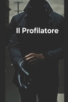 Il Profilatore (Italian Edition) B0GYB2Q8PL Book Cover