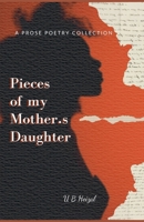 Pieces of my Mother's Daughter B0FWNT9K4T Book Cover