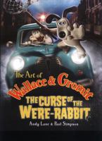 The Art of Wallace & Gromit: The Curse of the Were-rabbit 1845762150 Book Cover