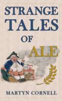Strange Tales of Ale 1445647974 Book Cover