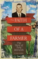 The Faith of A Farmer 1945423463 Book Cover
