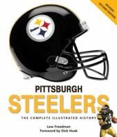 Pittsburgh Steelers: The Complete Illustrated History - Second Edition 0760336458 Book Cover