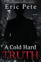 A Cold Hard Truth 0970499531 Book Cover