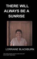 There Will Always Be a Sunrise 1847471137 Book Cover