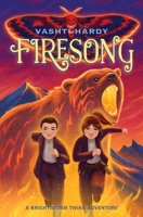 Firesong: A Brightstorm Adventure 1324030453 Book Cover