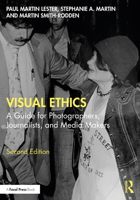 Visual Ethics: A Guide for Photographers, Journalists, and Media Makers 1032151900 Book Cover