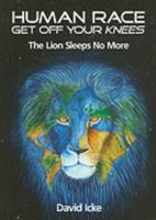 Human Race Get Off Your Knees: The Lion Sleeps No More 0955997313 Book Cover