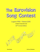 The Complete & Independent Guide to the Eurovision Song Contest 2015 1326306758 Book Cover